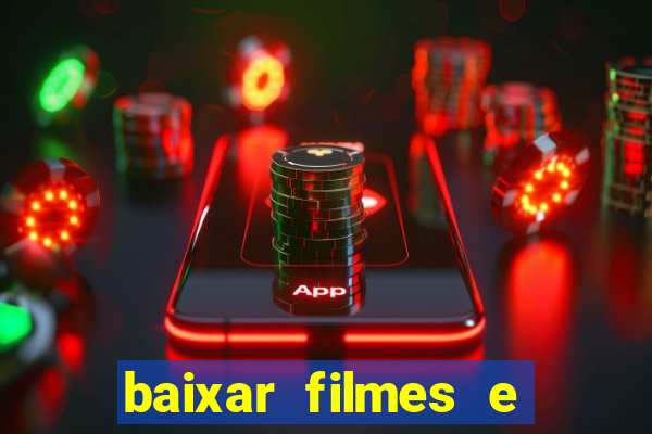 baixar filmes e series mp4